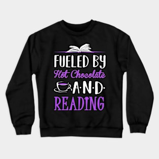 Fueled Bu Hot Chocolate and Reading Crewneck Sweatshirt